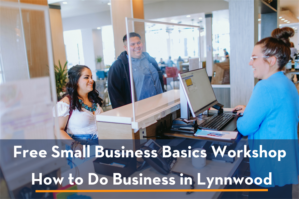 Small Business Basics Workshop - Doing Business in Lynnwood 101 – City ...